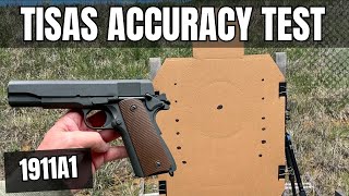 Tisas 1911a1 Accuracy Testing [upl. by Ehsrop620]