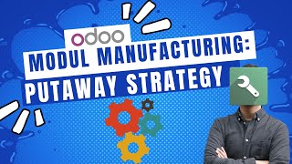 ODOO 16 Modul Manufakturing Putaway Strategy [upl. by Shannah]