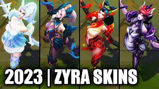 ALL ZYRA SKINS SPOTLIGHT 2023  League of Legends [upl. by Marella]