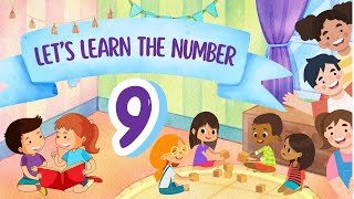 The Number 9 for Kids  Learn The Number Nine  Numbers for Children  The Number Nine Story [upl. by Ameen]