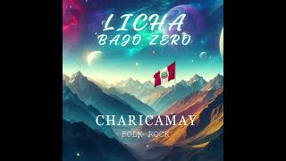 LICHA BAJO ZERO  CHARICAMAY [upl. by Neelrahs]