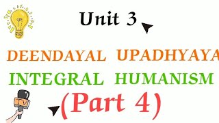 Unit 3part 4  Deendayal Upadhyaya Integral humanism  5sem Du polmajorminor [upl. by Bevon]