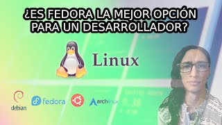 Es Fedora la mejor opción para un desarrollador [upl. by Edlihtam]