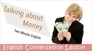 Talking About Money  Learn English Quickly [upl. by Tenney697]