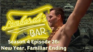 Lombardis Bar S4 E26 New Year Familiar Ending [upl. by Westbrook150]