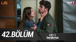 Elimi Bırakma 42 Bölüm [upl. by Ahaelam]