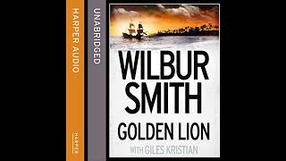 Golden Lion Audiobook by Wilbur Smith Giles Kristian [upl. by Drewett]