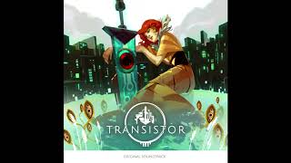 Transistor  Old Friends  OST [upl. by Ena462]