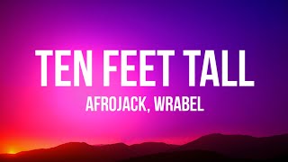 Afrojack  Ten Feet Tall Lyrics ft Wrabel [upl. by Auoz504]