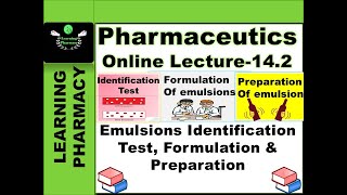 Pharmaceutics CH142  Identification Test Formulation amp preparation of Emulsions  In Hindi [upl. by Ocir]