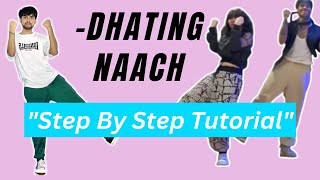 Dhating Naach Dance Tutorial  Easy Step By Step dancetutorial [upl. by Scevour424]