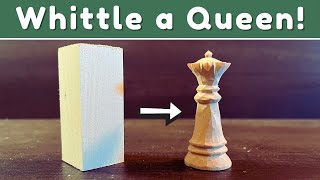 How to Whittle a Chess Queen  Simple Beginner Wood Carving Project [upl. by Simpkins]