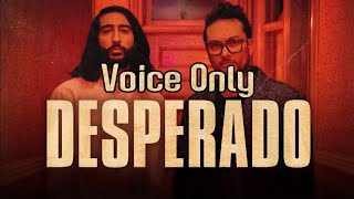 Desperado VOICE ONLY  Raghav feat Tesher desperado raghav tesher [upl. by Aelrac236]