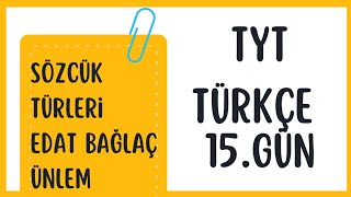 SÖZCÜK TÜRLERİ EDAT BAĞLAÇ ÜNLEM  TYT TÜRKÇE KAMPI 15 GÜN yks2025 tyttürkçe [upl. by Trah]