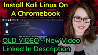 Install Kali Linux On A Chromebook No Rooting  OLD VIDEO [upl. by Mulloy]