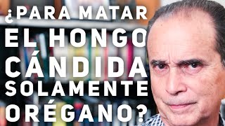 Episodio 414 ¿Para matar el hongo cándida solamente orégano con Frank Suarez [upl. by Dody]