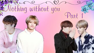 Nothing without you 💜part 1💜 taekook  yoonmin love story 💜 taekook yoonmin [upl. by Llet]