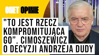 quotTo jest rzecz kompromitująca go dyskwalifikująca jako prawnikaquot Cimoszewicz o Andrzeju Dudzie [upl. by Larson34]