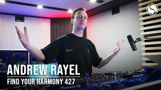 Andrew Rayel  Find Your Harmony Episode 427 [upl. by Leaffar]