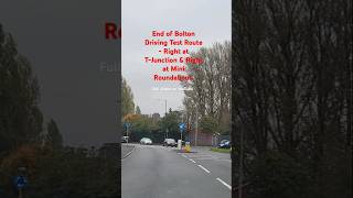 Right at TJunction amp Right at Mini Roundabout on End of Bolton Driving Test Route Video shorts yt [upl. by Aubarta]