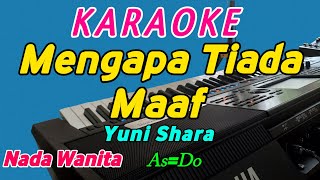 Mengapa Tiada MaafKaraokeYuni SharaNada Wanita [upl. by Araj528]