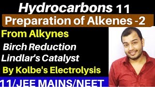 Hydrocarbons 11  Preparation of Alkenes 2  From Alkyne Birch Reduction and LindLars Catalyst [upl. by Nylesor]