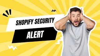 Your Shopify Store Could Be at Risk [upl. by Ayeka]