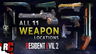 Resident Evil 2  All 11 Weapon Locations Leon  Claire Weapons  A amp B Scenario Weapons [upl. by Cherish]