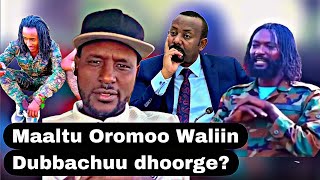 Maaltu Oromo Waliin dubbachuun Nagaha Buusuu Dhoorge Yaada Gabaabaa Sheeytichaa [upl. by Eulaliah]