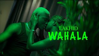 Lakhid  Wahala Official Video [upl. by Carr]