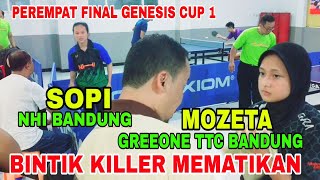 Perempat Final Sopi Safitri Nhi Bandung vs Mozeta Greeone TTC Bandung 🏓 Genesis Cup 1 [upl. by Keg421]