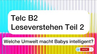 Telc B2 Leseverstehen Teil 2  Welche Umwelt macht Babys intelligent [upl. by Blithe]