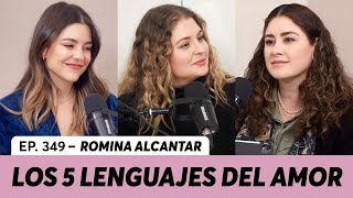 349 Los 5 lenguajes del amor  Romina Alcantar [upl. by Killigrew]