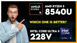 AMD Ryzen 5 8540U vs Intel Core Ultra 5 228V Comparison [upl. by Noryak450]