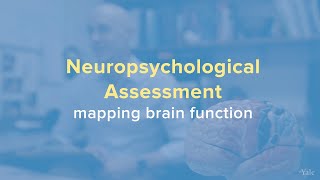 What Is Neuropsychological Testing and Assessment  Yale Medicine Explains [upl. by Goldberg]