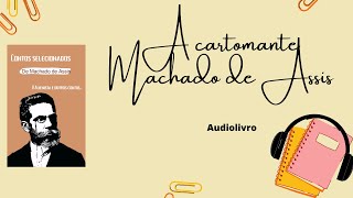 Audiolivro  A cartomante  Machado de Assis  COMPLETO [upl. by Enyaz929]