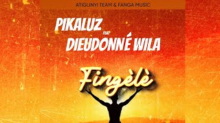 Pikaluz  FINGELE feat Dieudonne Wila  Extrait Audio [upl. by Annahsal]