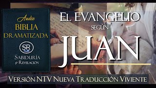 EL EVANGELIO SEGUN JUAN EXCELENTE AUDIO BIBLIA DRAMATIZADA NTV Nueva Traducción Viviente [upl. by Adnilreb]