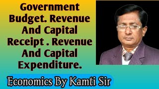 Class 12  Government Budget  Revenue And Capital Receipts Revenue And Capital Expenditure [upl. by Killoran532]