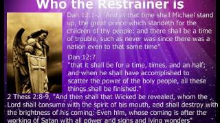 Pre trib rapture problems Part 2 Who the Restrainer is [upl. by Odnarb171]