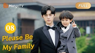 ENG CC FULL quotPlease Be My Familyquot EP8《请成为我的家人》 MangoTV Drama [upl. by Eiduj]