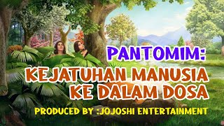 Pantomim Kejatuhan Manusia Ke Dalam Dosa  Jojoshi Entertainment [upl. by Patin]