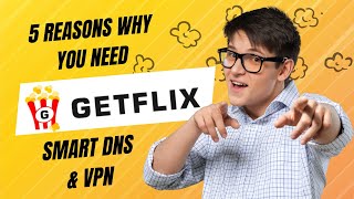 5 Reasons Why You Need Getflix Smart DNS Now [upl. by Mauer]