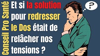 Une méthode pour redresser le dos  Est on déformé par nos tensions [upl. by Dolf]