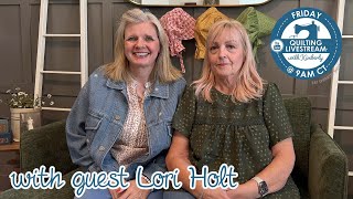 LIVE Prairie Home Quilt Trunk Show and QampA with Lori Holt  Behind the Seams [upl. by Buote]