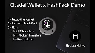 Citadel Hardware Wallet Beta Demo Pairing with HashPack and Signing Hedera Native Transactions [upl. by Silrak]