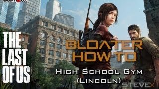 The Last Of Us  How To Beat Bloater at Lincoln High School Gym [upl. by Nagorb65]