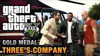 GTA 5  Mission 24  Threes Company 100 Gold Medal Walkthrough [upl. by Caro]