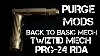 PURGE MODS BACK TO BASICS TWIZTED amp PRG24 RDA review with timestamps [upl. by Mixie217]