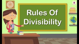 Rules Of Divisibility  Mathematics Grade 4  Periwinkle [upl. by Onitnatsnoc]